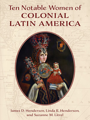 cover image of Ten Notable Women of Colonial Latin America